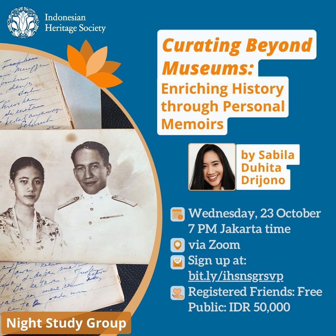 Sign up this Night Study Group session to learn more about Curating Beyond Museums: Enriching History Through Personal Memoirs with Sabila Duhita Drijono on October 23, 2024